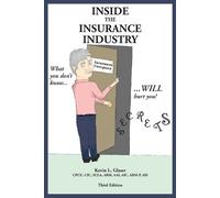Kevin Glaser Inside the Insurance Industry (Tascabile)