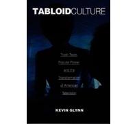 Kevin Glynn Tabloid Culture (Tascabile) Console-ing Passions