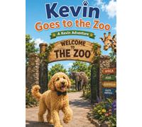 Kevin Goes to the Zoo: A Kevin Adventure