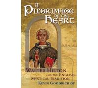 Kevin Goodrich A Pilgrimage of the Heart (Copertina rigida)