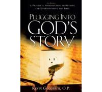 Kevin Goodrich O P Plugging into God's Story (Tascabile)