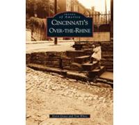 Kevin Grace Tom White Cincinnati's Over-the-Rhine (Tascabile) Images of America