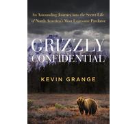 Kevin Grange Grizzly Confidential (Copertina rigida)