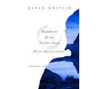 Kevin Griffin Buddhism & the Twelve Steps Daily Reflections (Tascabile)