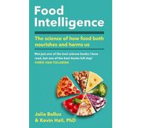 Kevin Hall, PhD Julia Belluz Food Intelligence (Tascabile) (PRESALE 23/04/2026)