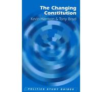 Kevin Harrison Tony Boyd The Changing Constitution (Tascabile)