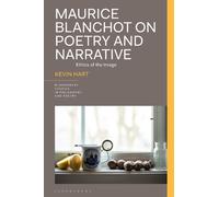 Kevin Hart Maurice Blanchot on Poetry and Narrative (Copertina rigida)