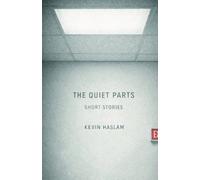 Kevin Haslam The Quiet Parts (Tascabile)