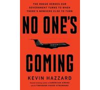 No One’s Coming: The Rogue Heroes Our Government Turns to When There's Nowhere Else to Turn
