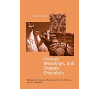 Kevin Healy Llamas, Weavings, and Organic Chocolate (Copertina rigida)