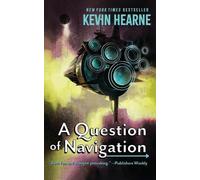 Kevin Hearne A Question of Navigation (Tascabile)