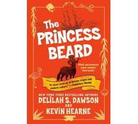 Kevin Hearne Delilah S. Dawson The Princess Beard (Tascabile) Tales of Pell
