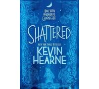 Kevin Hearne Shattered (Tascabile) Iron Druid Chronicles
