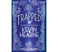 Kevin Hearne Trapped (Tascabile) Iron Druid Chronicles