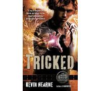 Kevin Hearne Tricked (Tascabile) Iron Druid Chronicles