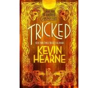 Kevin Hearne Tricked (Tascabile) Iron Druid Chronicles