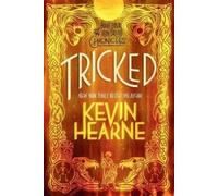 Kevin Hearne Tricked (Tascabile) Iron Druid Chronicles