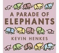 Kevin Henkes A Parade of Elephants (Copertina rigida)