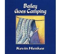 Kevin Henkes Bailey Goes Camping (Copertina rigida)