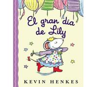 Kevin Henkes El Gran Día de Lily (Copertina rigida)