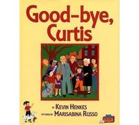 Kevin Henkes Good-Bye, Curtis (Copertina rigida)