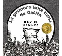 Kevin Henkes La Primera Luna Llena de Gatita (Copertina rigida)
