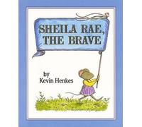 Kevin Henkes Sheila Rae, the Brave (Copertina rigida)