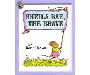 Kevin Henkes Sheila Rae, the Brave (Tascabile)