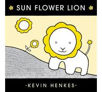 Kevin Henkes Sun Flower Lion (Copertina rigida)