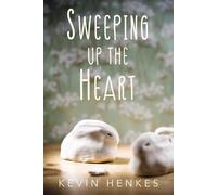 Kevin Henkes Sweeping Up the Heart (Copertina rigida)