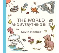 Kevin Henkes The World and Everything in It (Copertina rigida)