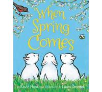 Kevin Henkes When Spring Comes (Copertina rigida)