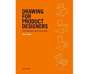 Kevin Henry Drawing for Product Designers Second Edition (Tascabile)