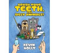 Kevin Holly Brush Your Teeth, You Silly Animals (Tascabile)