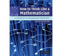 Kevin Houston How to Think Like a Mathematician (Tascabile)