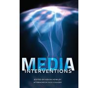Kevin Howley Media Interventions (Tascabile)