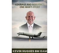 Kevin Hughes Bm Oam COURAGE and RESILIENCE (Tascabile)