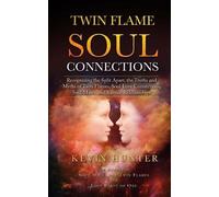 Kevin Hunter Twin Flame Soul Connections (Tascabile)
