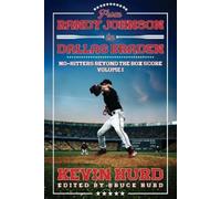 Kevin Hurd From Randy Johnson to Dallas Braden Volume I (Tascabile)