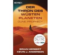 Kevin J. Anders Der Thron des Wüstenplaneten - Dune: Prophecy: Die R (Tascabile)