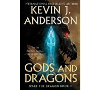 Kevin J. Anderson Gods and Dragons: Wake the Dragon Book 3 (Tascabile)