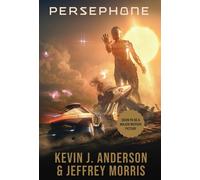 Kevin J Anderson Jeffrey Morris Kevin J. Anderson Persephone (Copertina rigida)