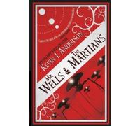 Kevin J Anderson Mr. Wells & the Martians (Tascabile)