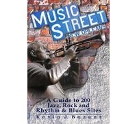 Kevin J. Bozant Music Street New Orleans: A Guide to 200 Jazz, Rock (Tascabile)