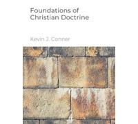 Kevin J Conner Foundations of Christian Doctrine (Tascabile)
