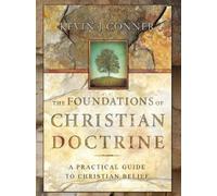 Kevin J Conner Foundations of Christian Doctrine (Tascabile)