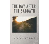 Kevin J Conner The Day After The Sabbath (Tascabile)