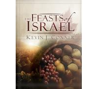 The Feasts of Israel by Conner, Kevin J.