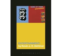 Kevin J.H. Dettmar Gang of Four's Entertainment (Tascabile) 33 1/3