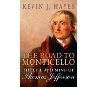 Kevin J. Hayes The Road to Monticello (Tascabile)